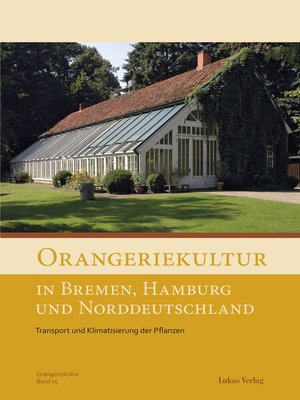 cover image of Orangeriekultur in Bremen, Hamburg und Norddeutschland